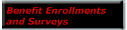 Benefit Enrollments and Surveys