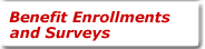 Benefit Enrollments and Surveys